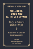 Well Done, Good and Faithful Servant